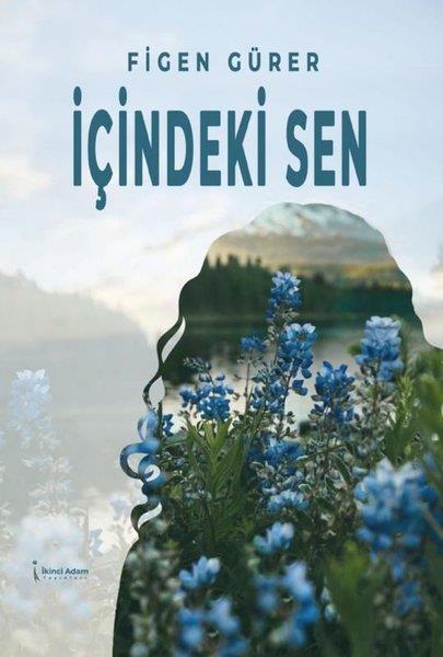 Figen GürerDeneme Kitaplarıİçindeki Sen