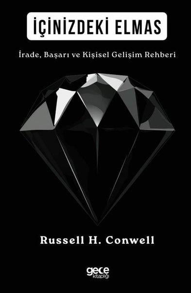 Russell ConwellKişisel Gelişim Kitaplarıİçinizdeki Elmas - İrade Başarı ve Kişisel Gelişim Rehberi