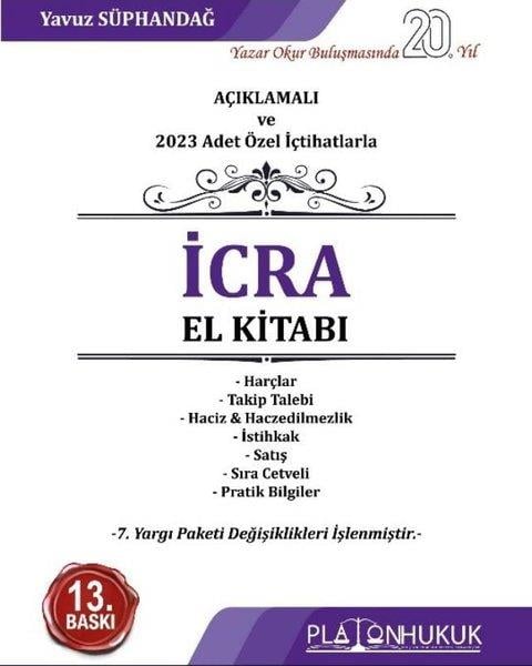 Yavuz SüphandağHukuk Üzerine Kitaplarİcra El Kitabı - Açıklamalı ve 2023 Adet Özel İçtihatlarla