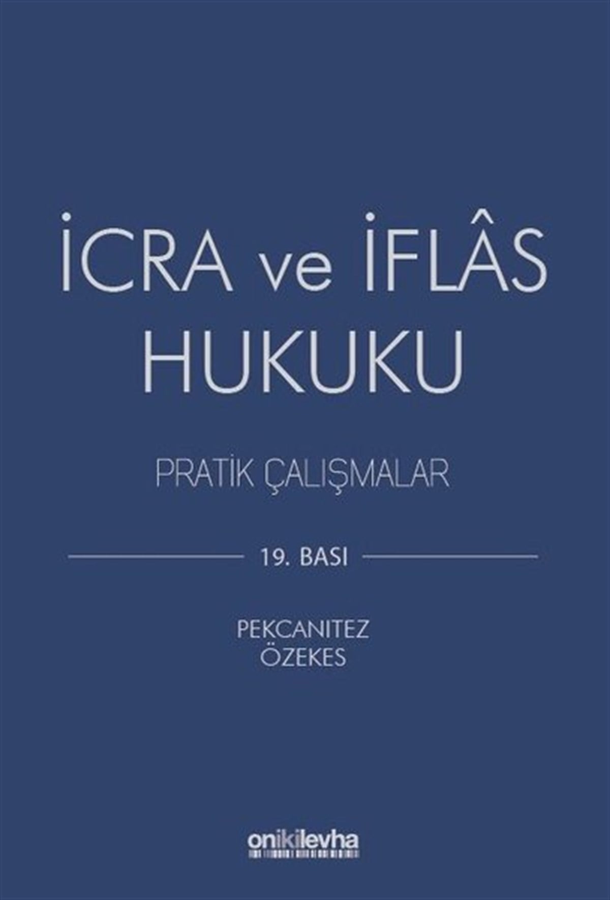 Hakan PekcanıtezHukukİcra ve İflas Hukuku Pratik Çalışmalar