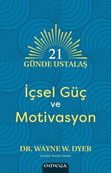 Wayne W. DyerBücher zur persönlichen Entwicklungİçsel Guç ve Motivasyon - 21 Gunde Ustalaş
