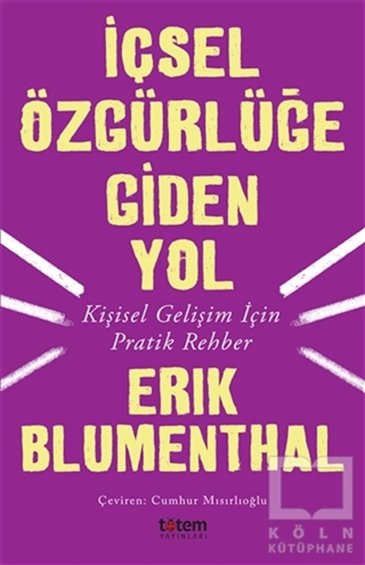 İçsel Özgürlüğe Giden Yol
