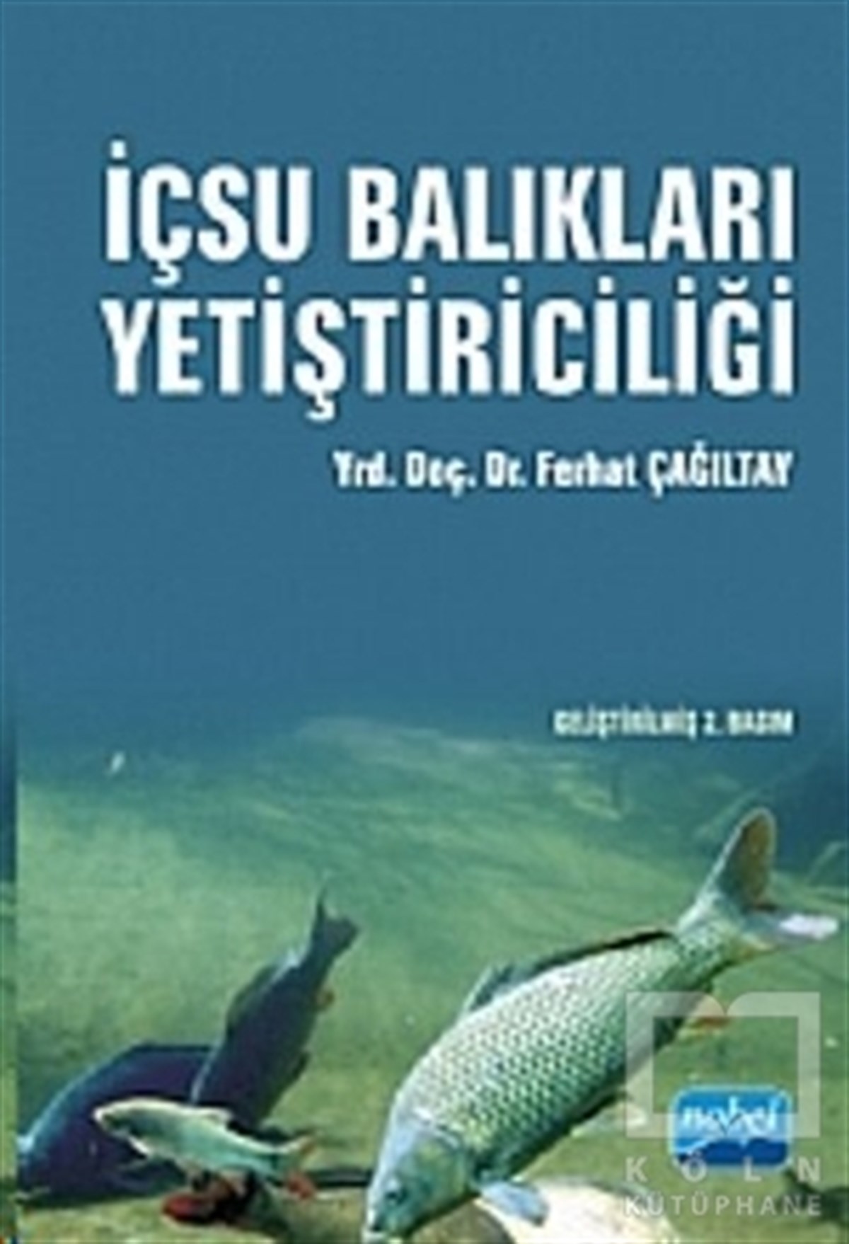 Ferhat ÇağıltayAkademikİçsu Balıkları Yetiştiriciliği