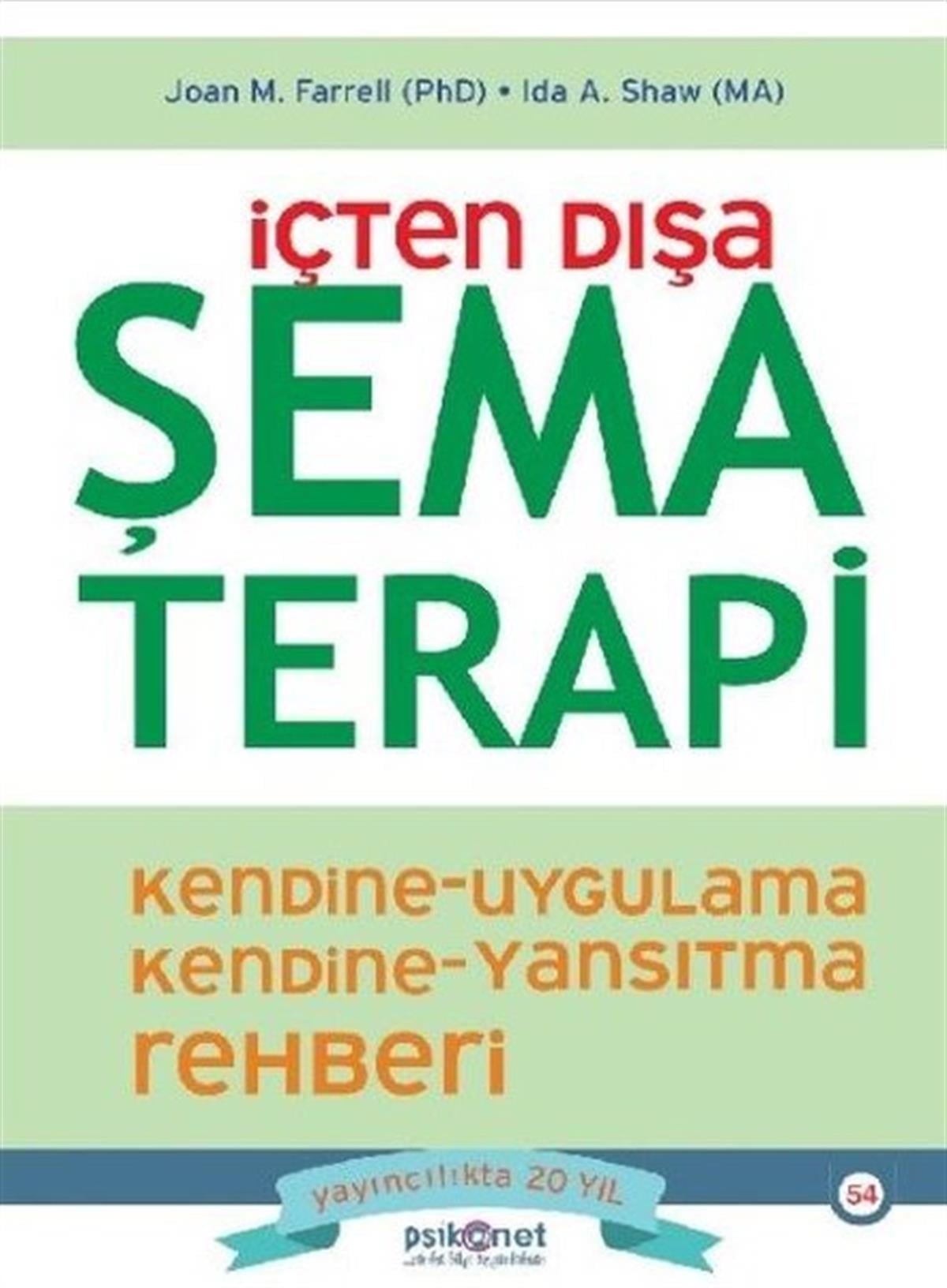 Ida A. ShawPsikoloji Kitaplarıİçten Dışa Şema Terapi - Kendine Uygulama Kendine Yansıtma Rehberi
