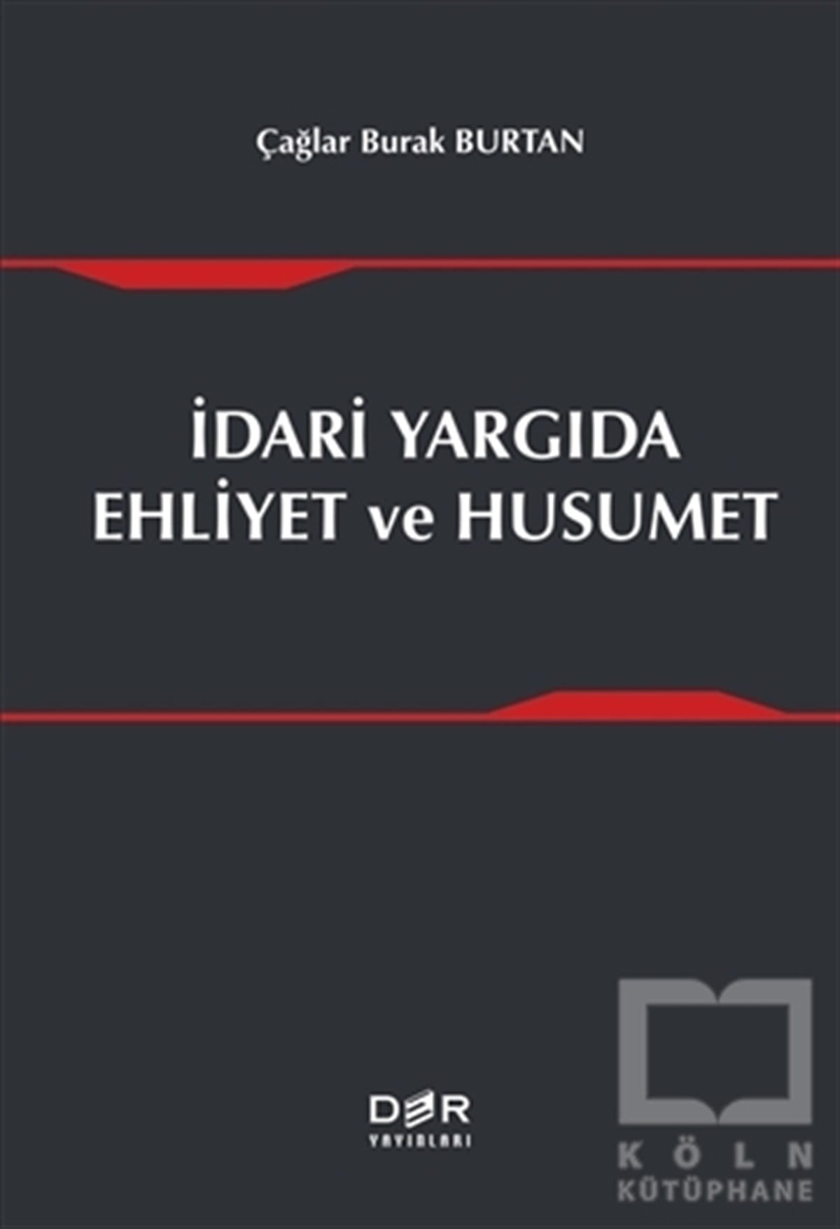 İdari Yargıda Ehliyet ve Husumet