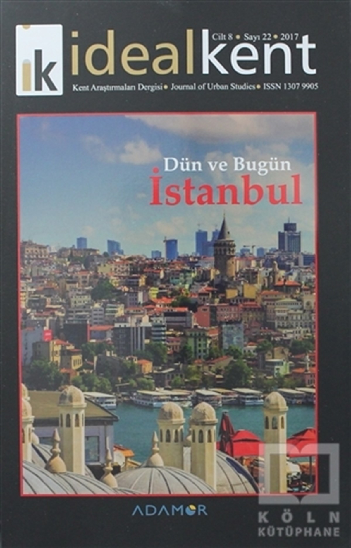 KolektifTarihİdeal Kent - Kent Araştırmaları Dergisi Sayı: 22