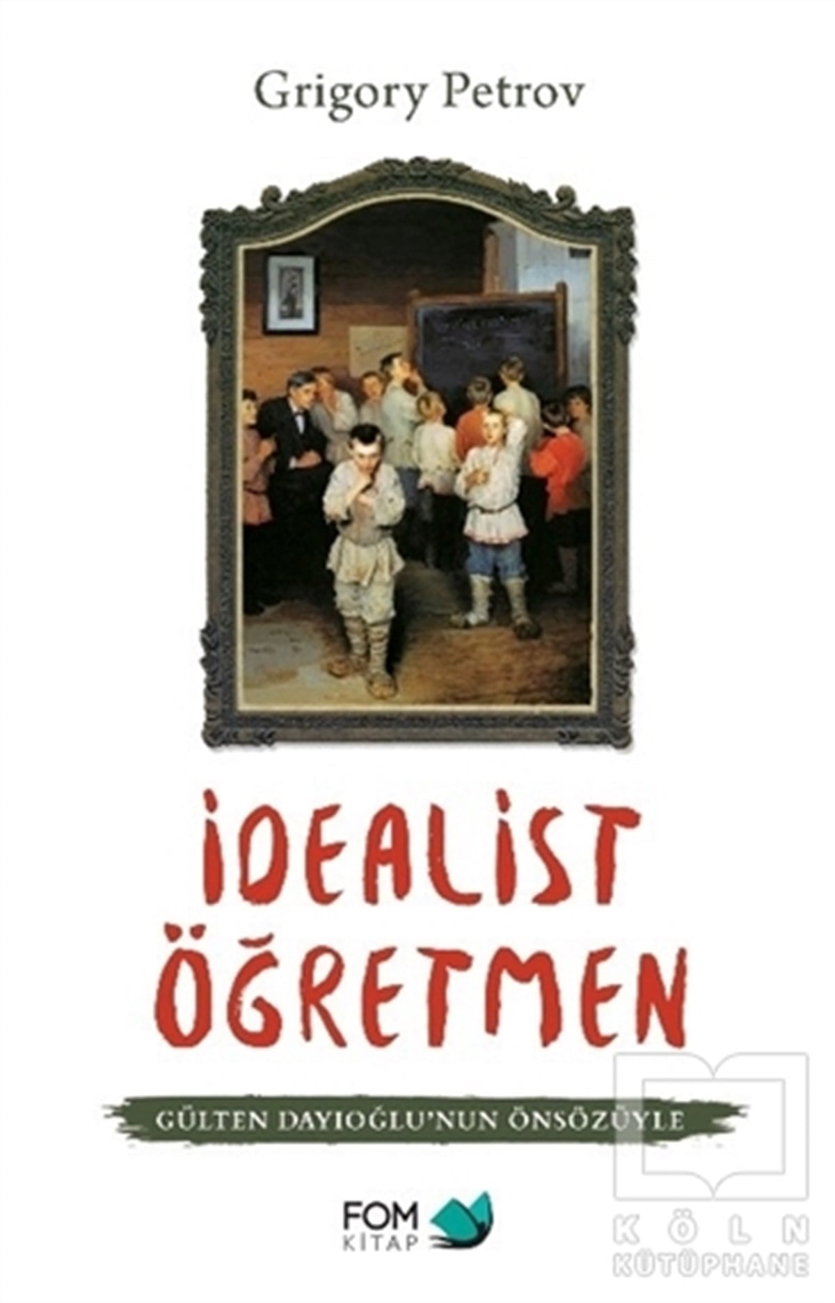 Grigory PetrovÇocuk Romanlarıİdealist Öğretmen