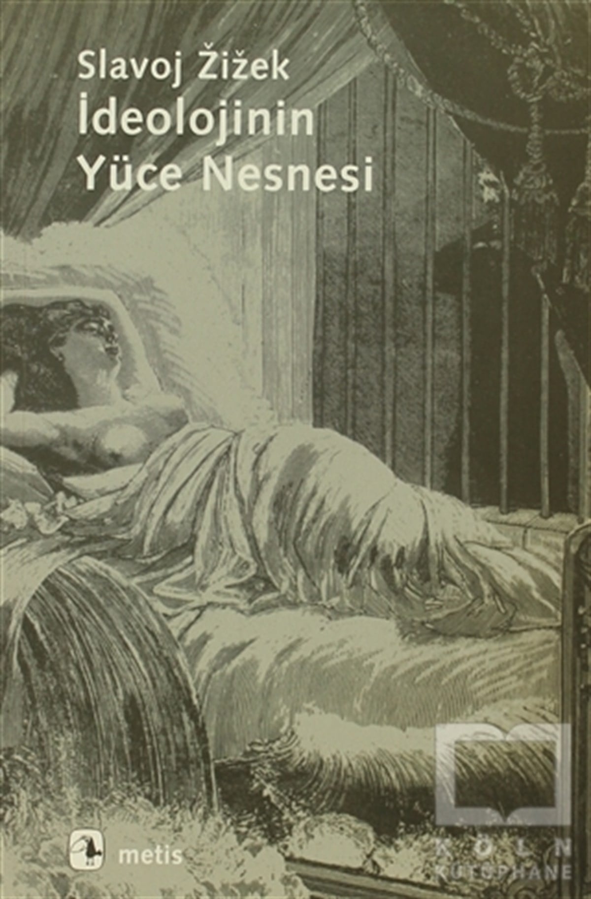 Slavoj ZizekDiğerİdeolojinin Yüce Nesnesi