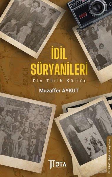 Muzaffer AykutEtnolojiİdil Süryanileri - Din Tarih Kültür