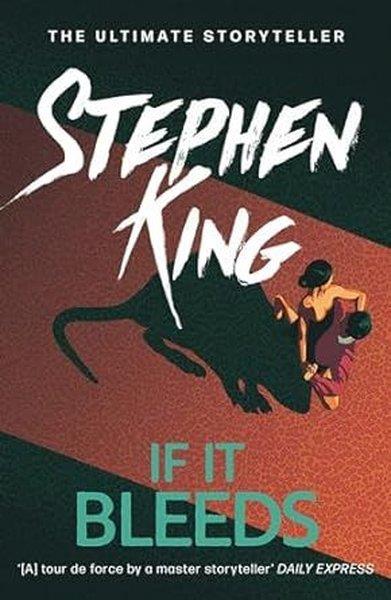 Stephen KingMystery/Crime/ThrillerIf It Bleeds : The No. 1 bestseller featuring a stand-alone sequel to THE OUTSIDER plus three irres