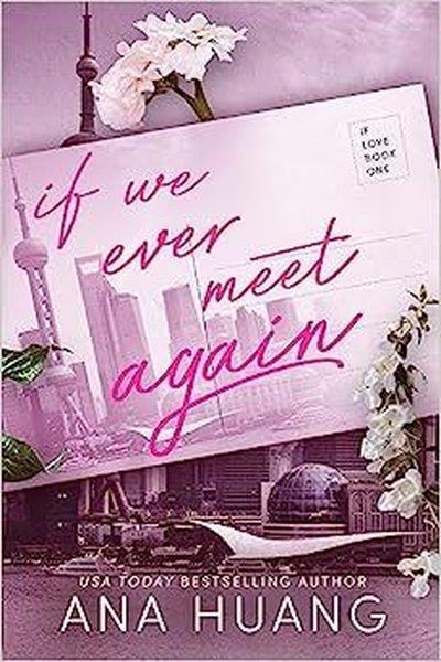 Ana HuangRomanceIf We Ever Meet Again