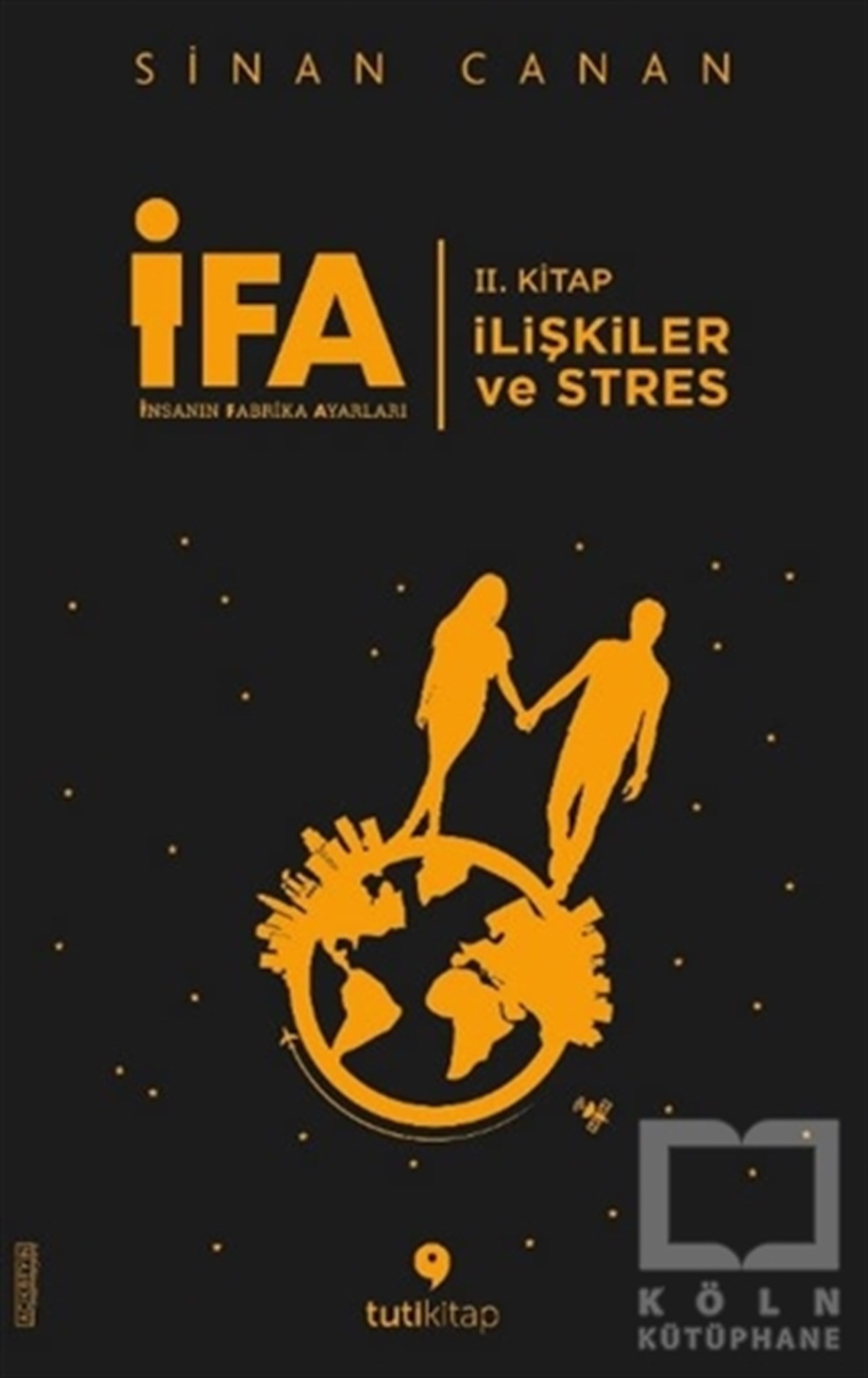 İFA: İnsanın Fabrika Ayarları 2. Kitap - İlişkiler ve Stres