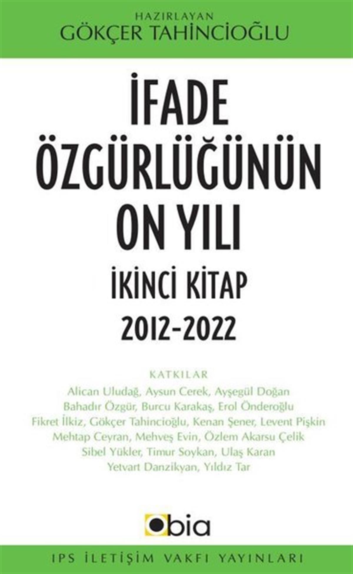 KolektifTürkiye Siyaseti ve Politikası Kitaplarıİfade Özgürlüğünün On Yılı İkinci Kitap 2012-2022