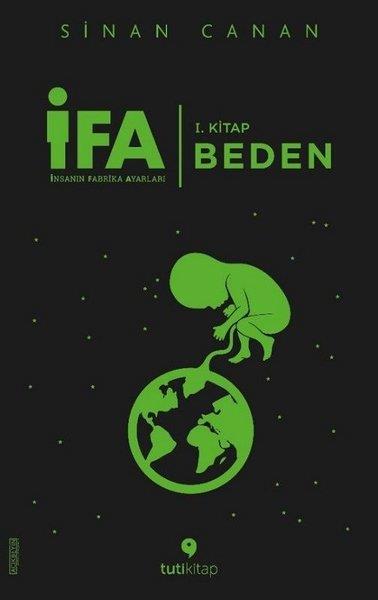 Sinan CananAndereİFA: İnsanın Fabrika Ayarları 1. Kitap - Beden
