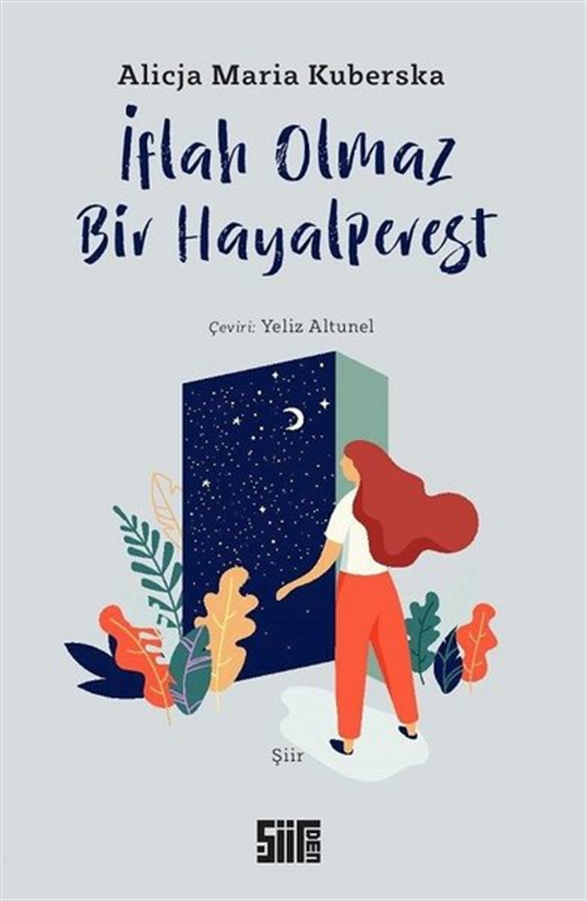 Alicja Maria KuberskaTürk Şiiriİflah Olmaz Bir Hayalperest