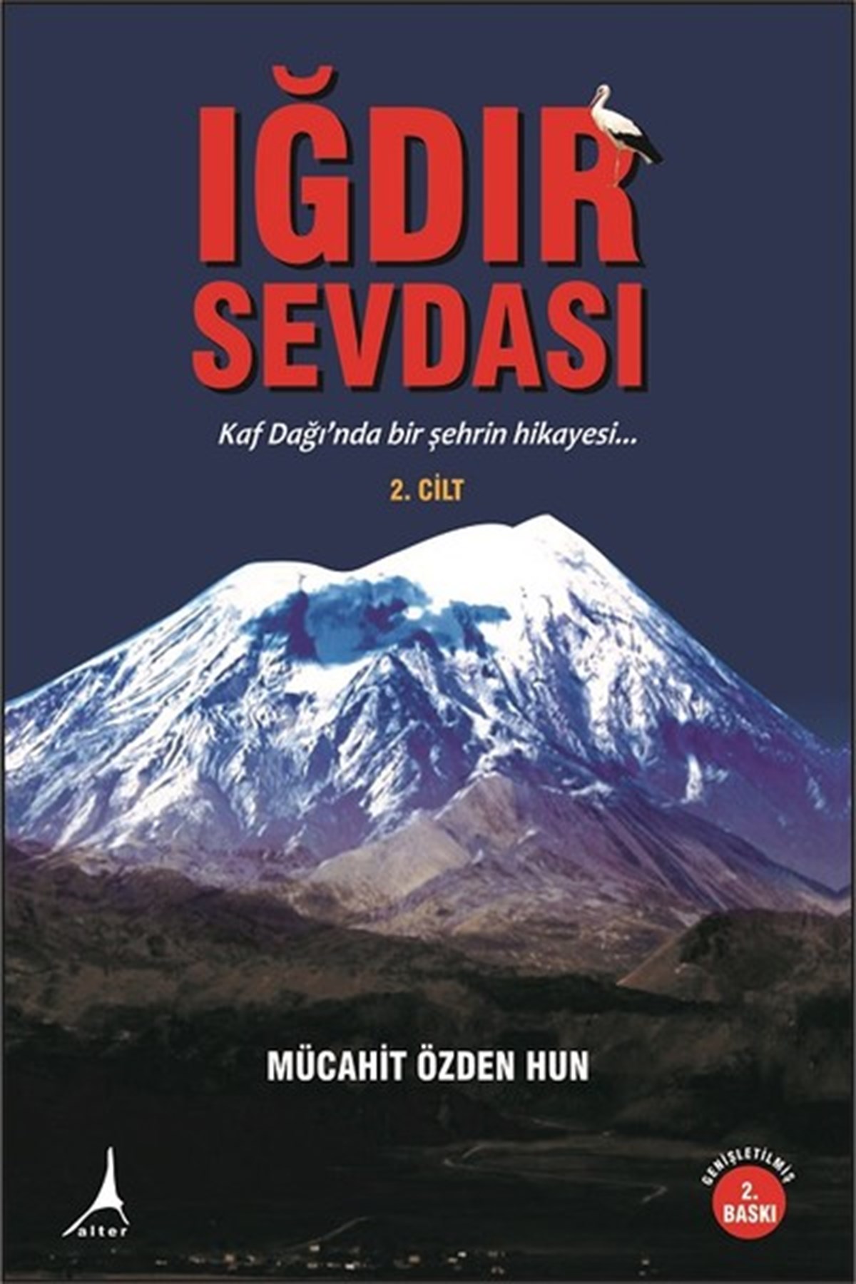 Mücahit Özden HunTürkiye RomanIğdır Sevdası Cilt 2