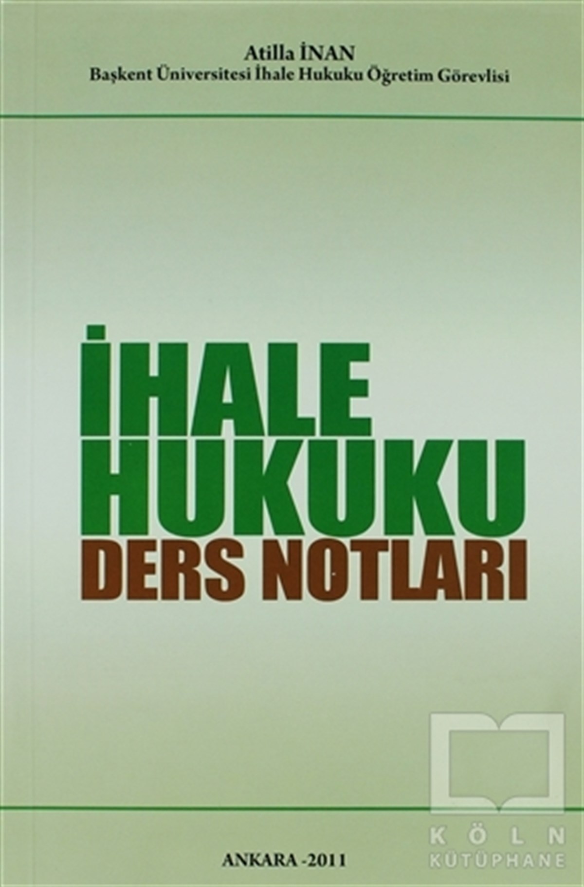 Atilla İnanDers Kitaplarıİhale Hukuku Ders Notları