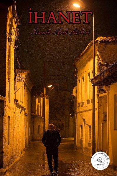 İsmail ArıkTürk Şiiriİhanet - İsmail Arık Şiirleri