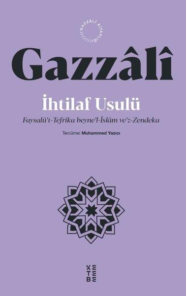 İmam Gazzaliİslami Kitaplarİhtilaf Usulü: Faysalü't-Tefrika beyne'l-İslam ve'z-Zendeka