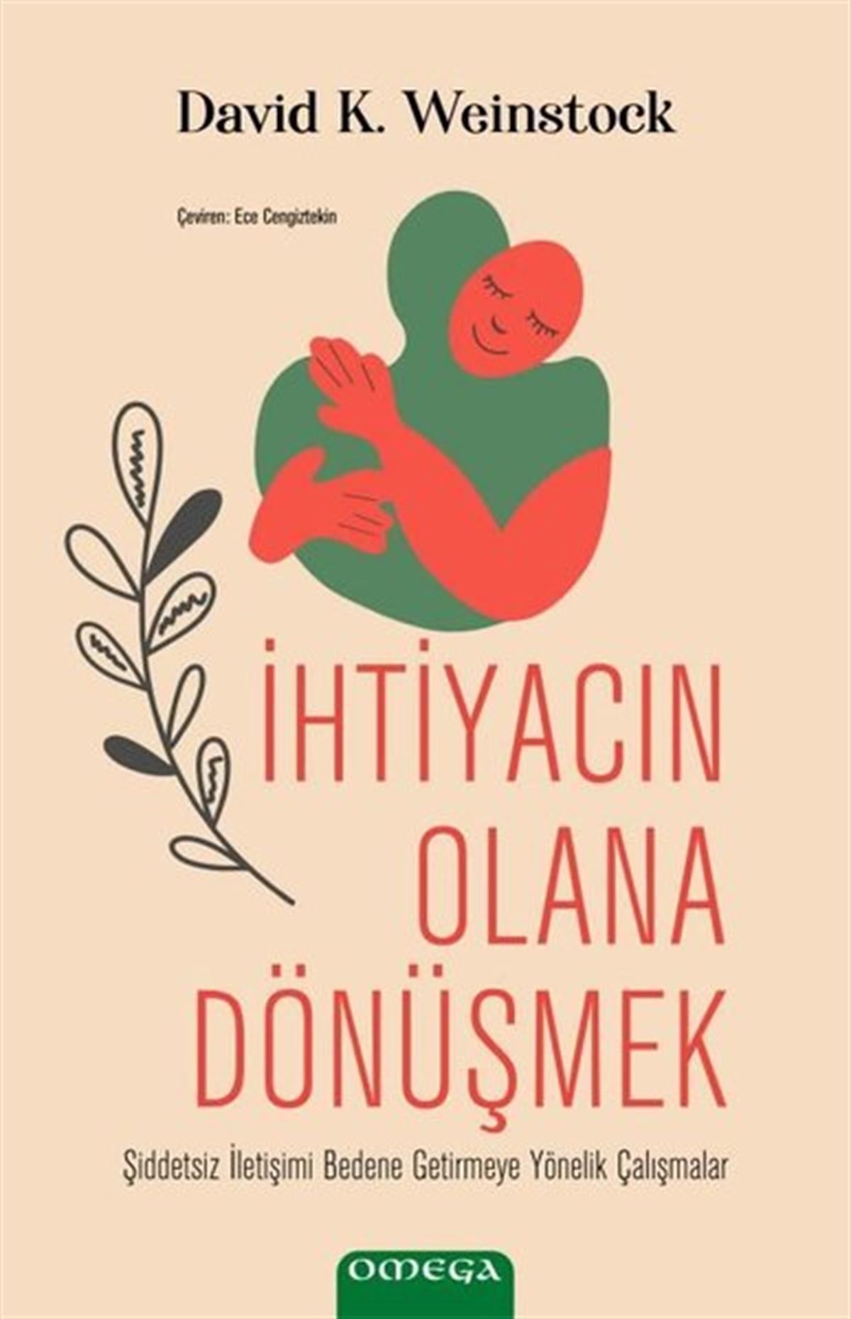 David K. WeinstockKişisel Gelişim Kitaplarıİhtiyacın Olana Dönüşmek