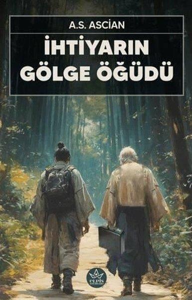 A. S. AscianFantastik Kitaplar & Fantastik Romanlarİhtiyarın Gölge Öğüdü