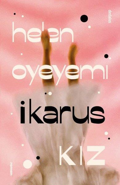 Helen OyeyemiDünya Romanİkarus Kız
