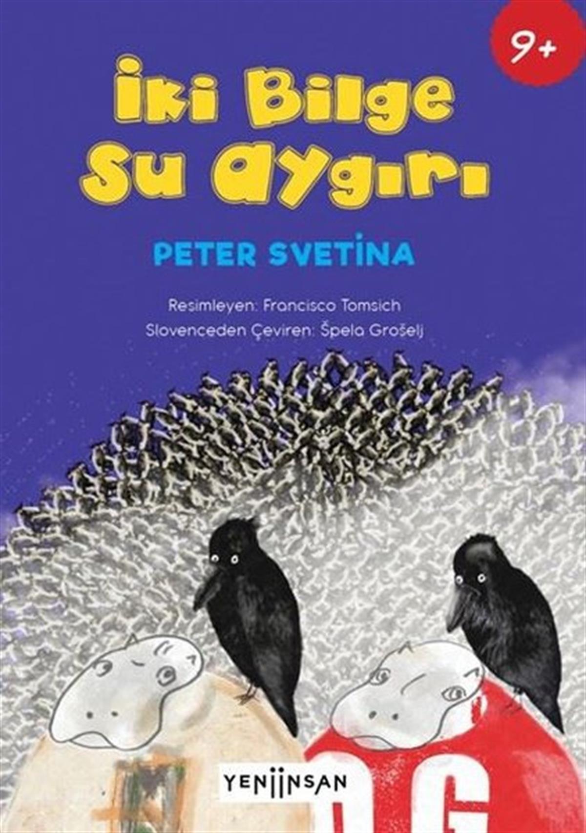 Peter SvetinaÇocuk Gençlik Romanlarıİki Bilge Su Aygırı