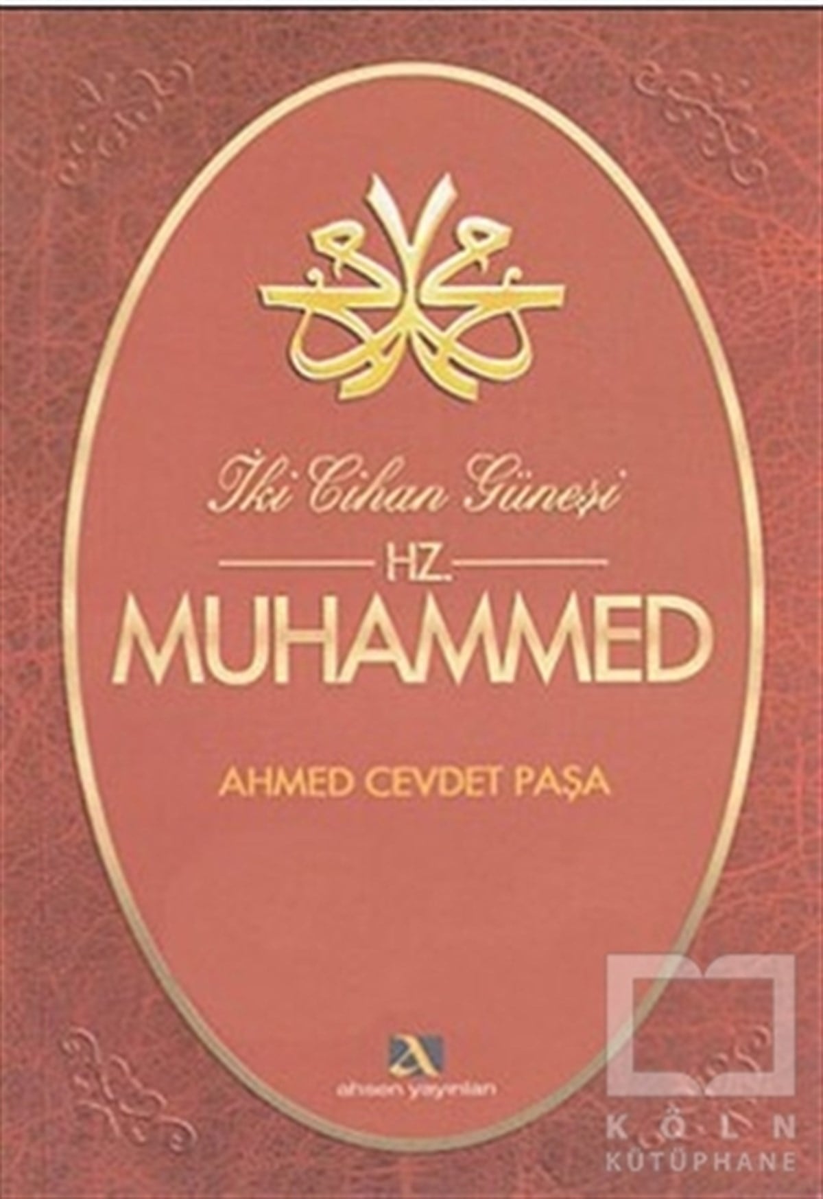 İki Cihan Güneşi Hz. Muhammed