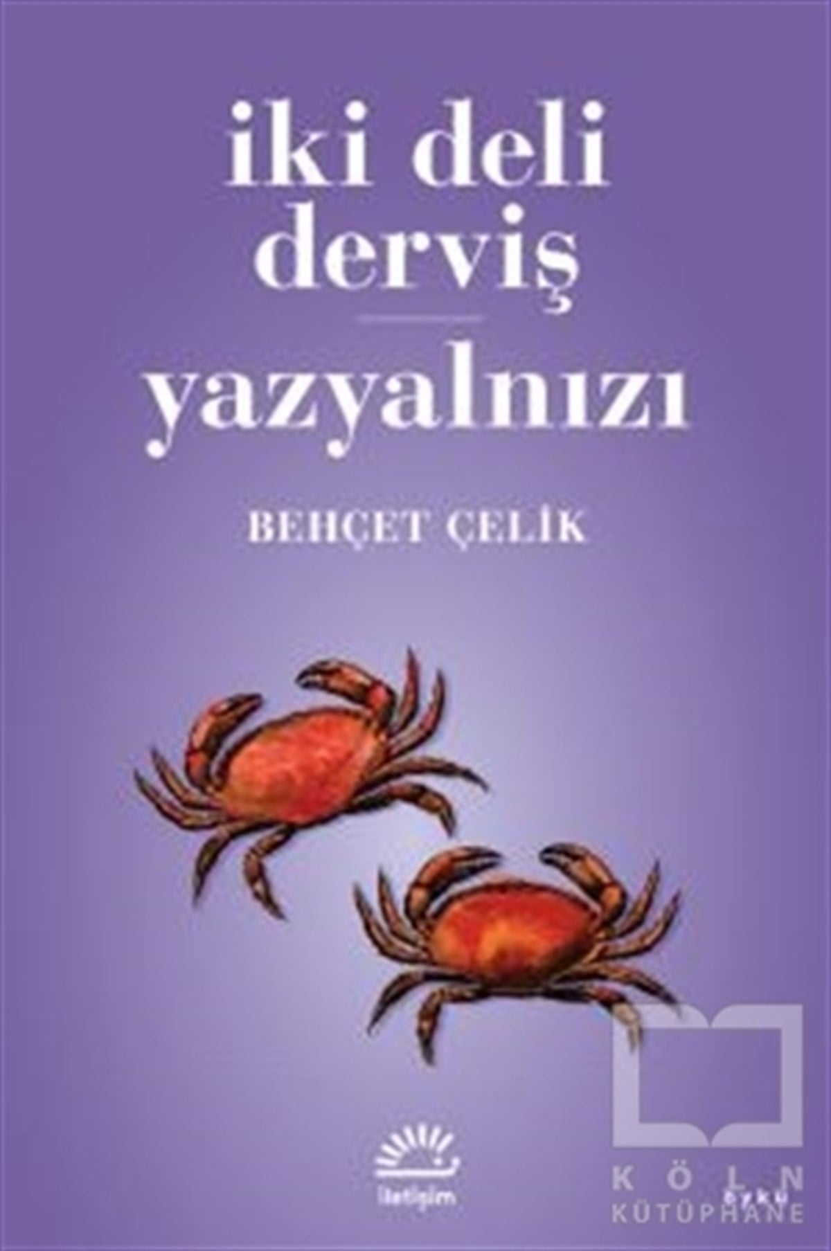 İki Deli Derviş - Yazyalnızı