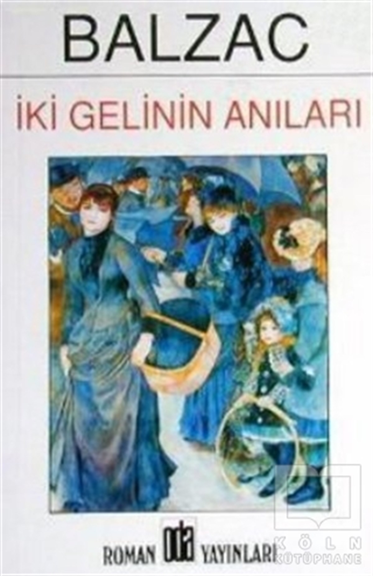 Honore de BalzacFransız Edebiyatıİki Gelinin Anıları