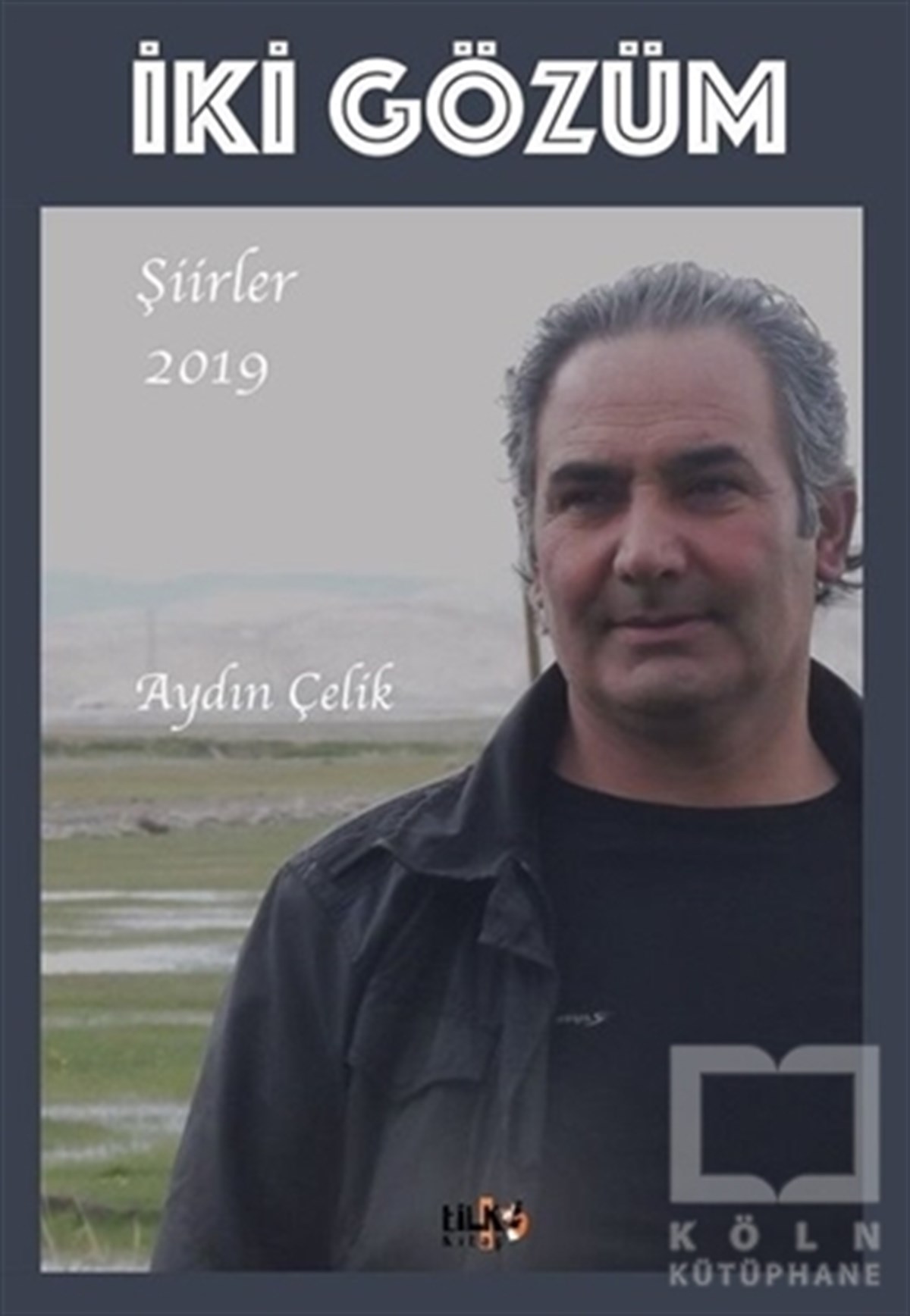 Aydın ÇelikTürkçe Şiir Kitaplarıİki Gözüm