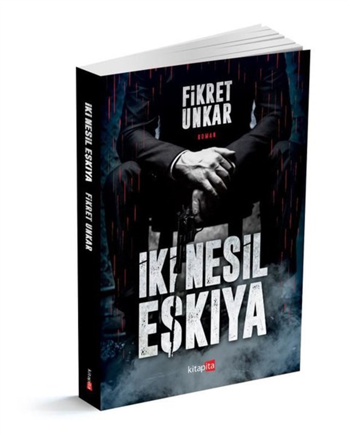 Fikret UnkarTürkiye Romanİki Nesil Eşkıya