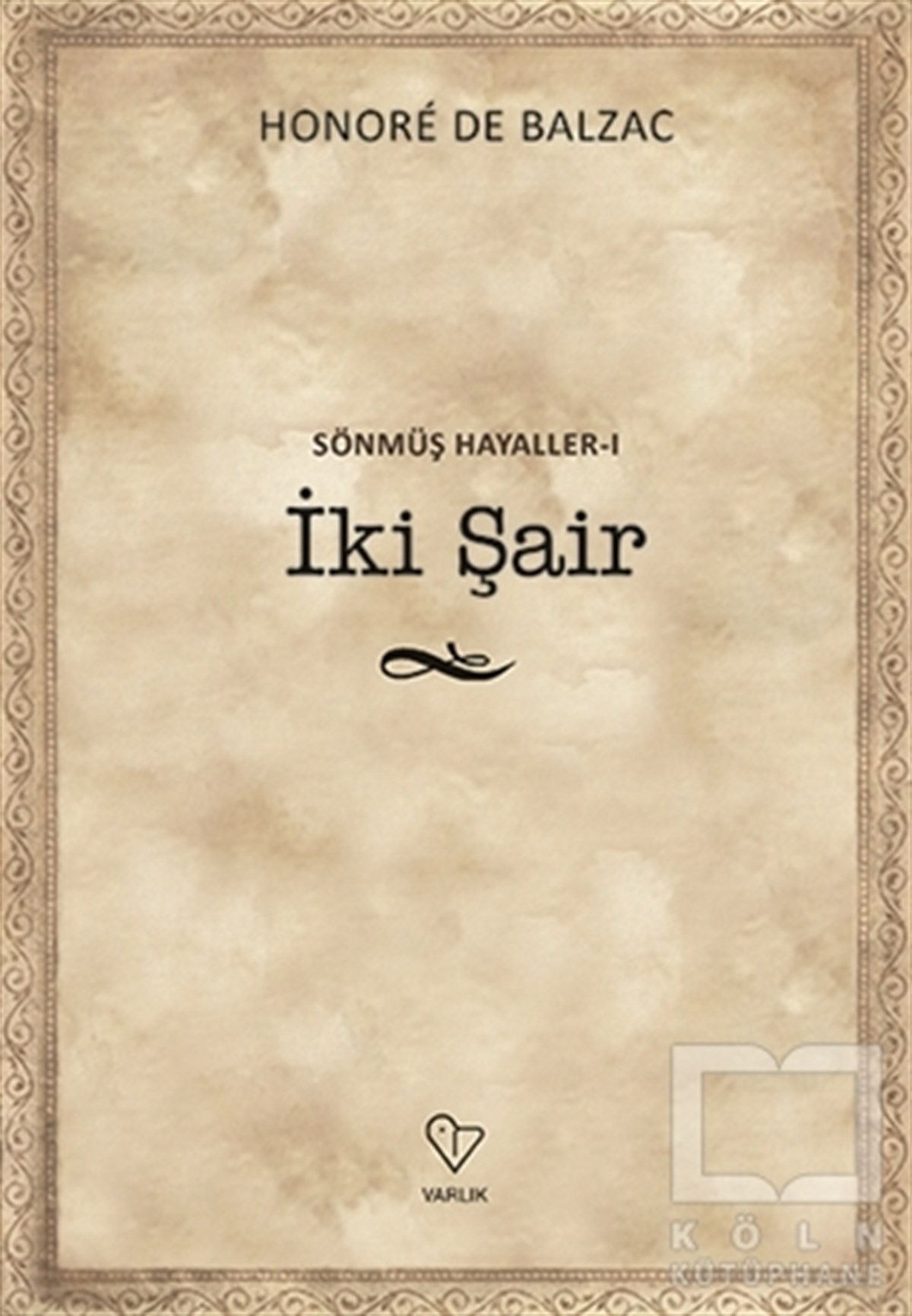 Honore de BalzacRomanİki Şair - Sönmüş Hayaller 1