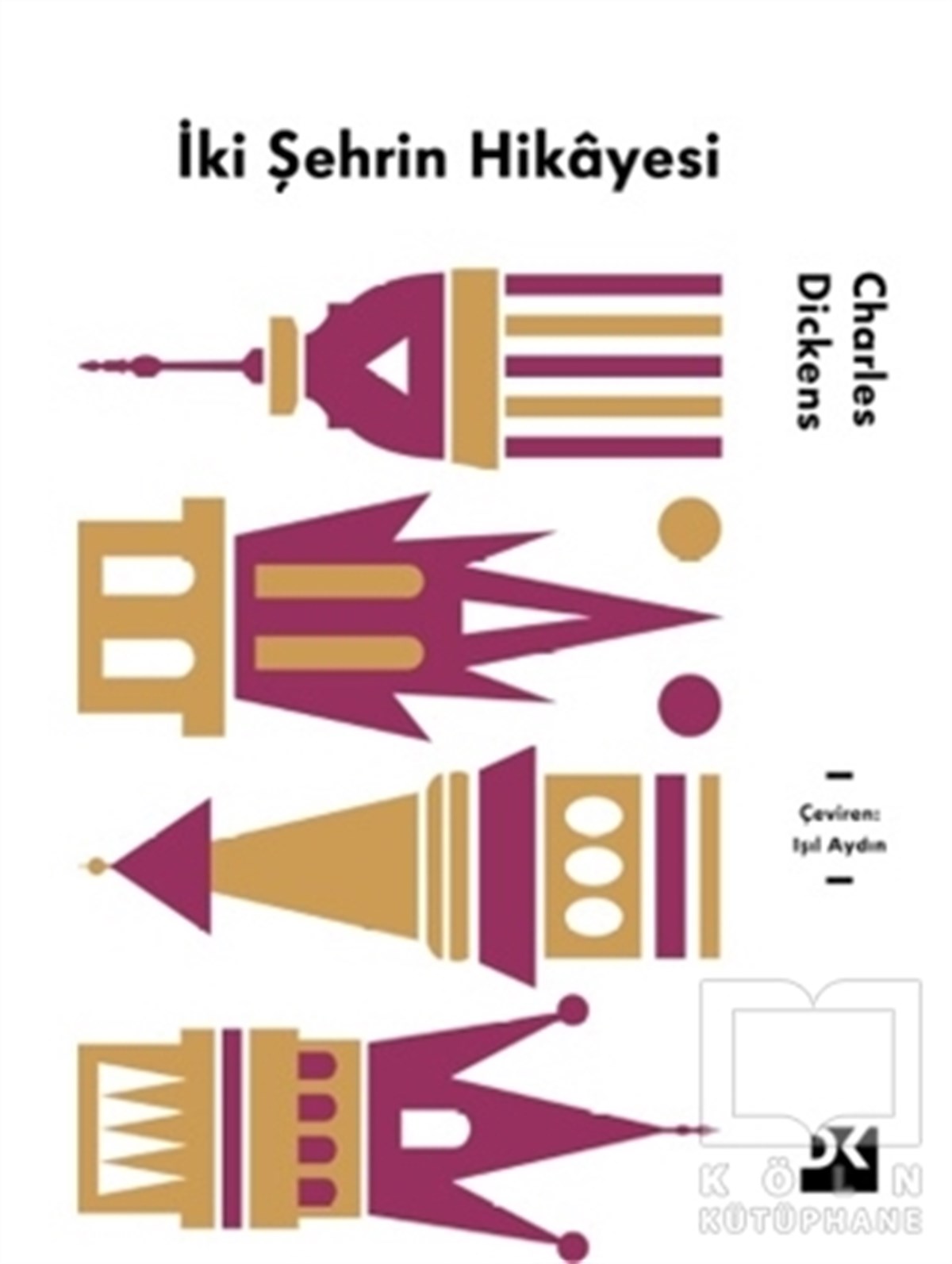 Charles DickensDünya Klasikleri & Klasik Kitaplarİki Şehrin Hikayesi