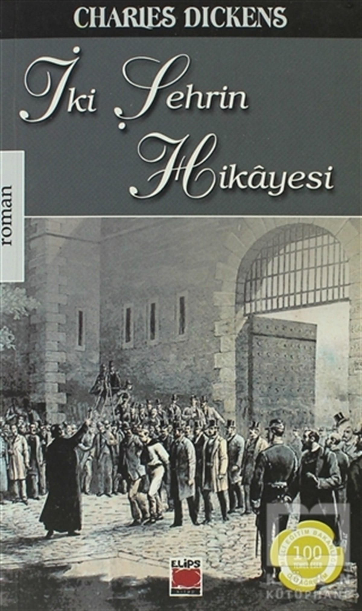 Charles Dickensİngiliz Edebiyatıİki Şehrin Hikayesi