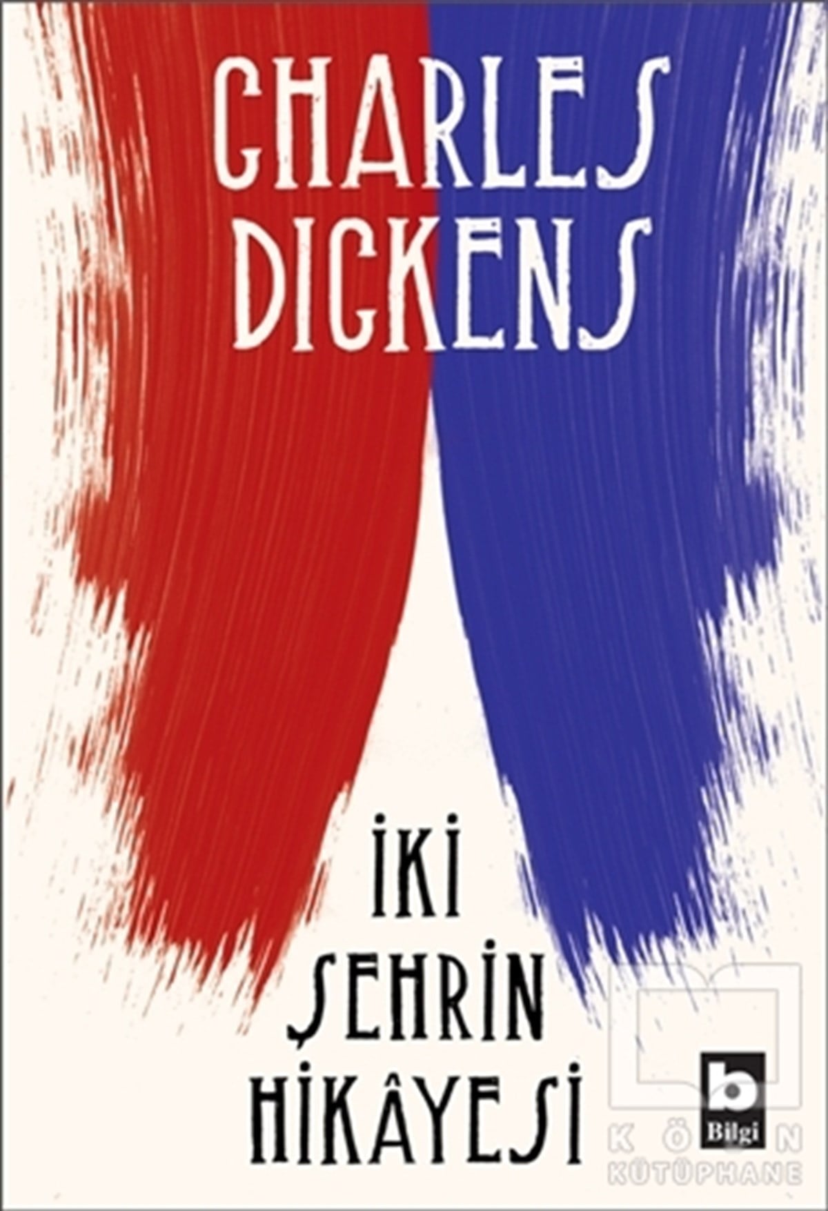 Charles DickensTürkçe Romanlarİki Şehrin Hikayesi