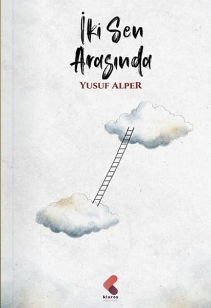 Yusuf AlperTürk Şiiriİki Sen Arasında
