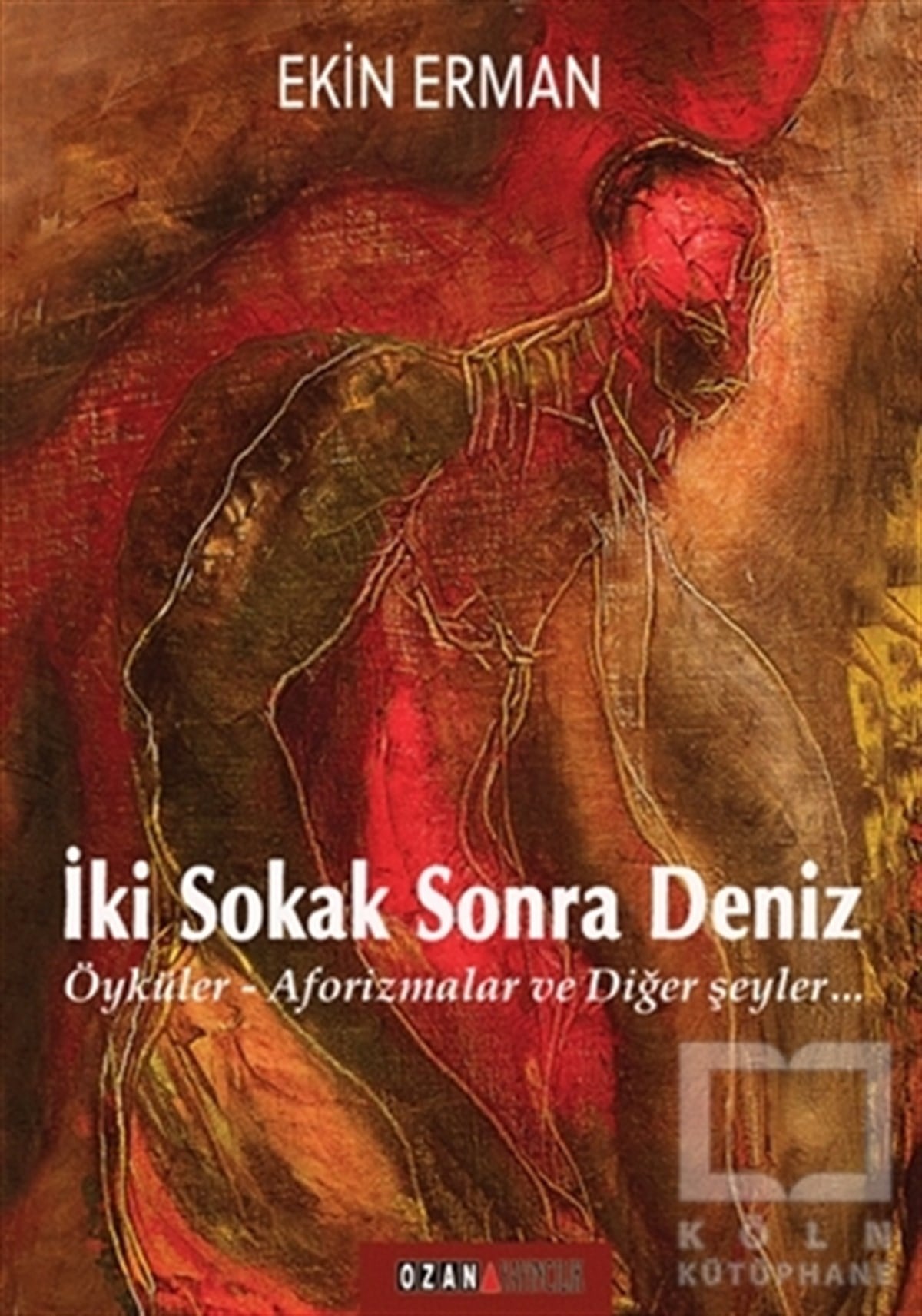 Ekin ErmanÖyküİki Sokak Sonra Deniz