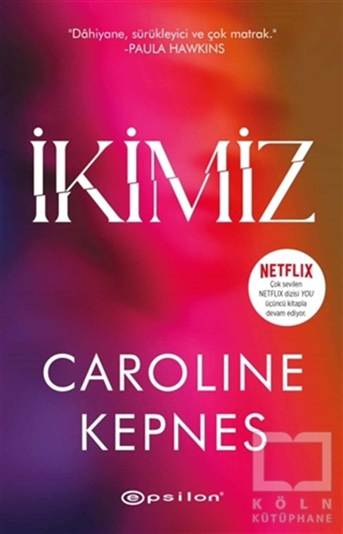 Caroline KepnesTürkçe Romanlarİkimiz