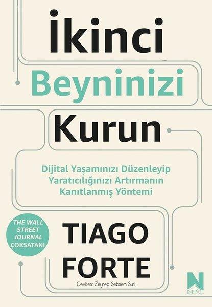 Tiago ForteKişisel Gelişim Kitaplarıİkinci Beyninizi Kurun - Dijital Yaşamınızı Düzenleyip Yaratıcılığınızı Artırmanın Kanıtlanmış Yönte
