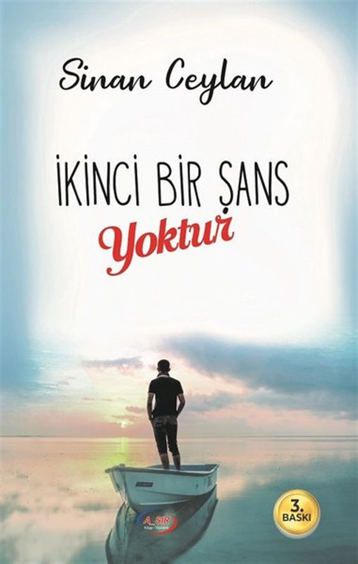 Sinan CeylanTürkiye Romanİkinci Bir Şans Yoktur