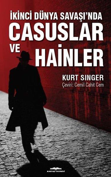 Kurt SingerDünya Tarihiİkinci Dünya Savaşı'nda Casuslar ve Hainler
