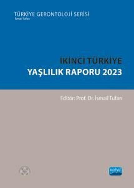 KolektifDigerİkinci Türkiye Yaşlılık Raporu 2023