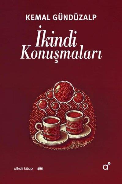 Kemal GündüzalpTürk Şiiriİkindi Konuşmaları