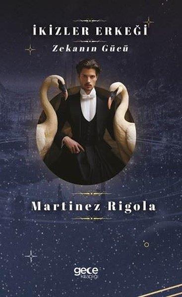 Martinez RigolaAstroloji Kitaplarıİkizler Erkeği - Zekanın Gücü