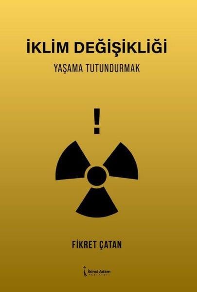 Fikret ÇatanDeneme Kitaplarıİklim Değişikliği - Yaşama Tutundurmak