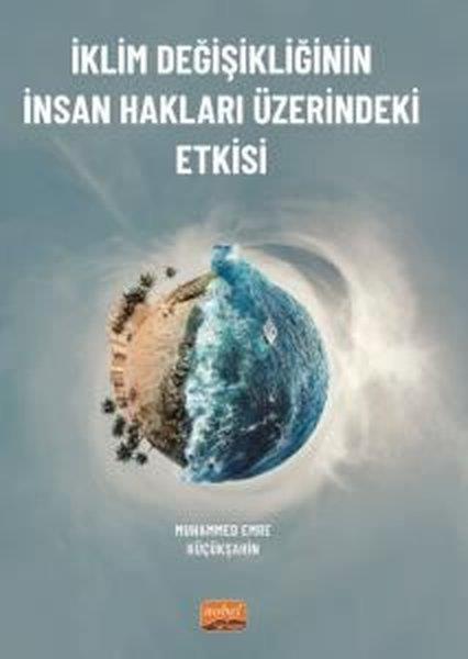 Muhammed Emre KüçükşahinUmwelttechnikİklim Değişikliğinin İnsan Hakları Üzerindeki Etkisi