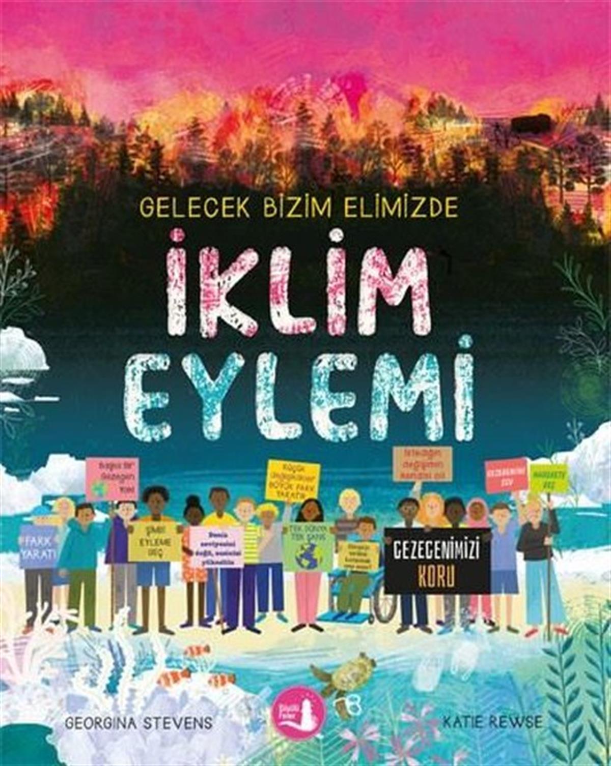Georgina StevensÇocuk Bilim Kitaplarıİklim Eylemi - Gelecek Bizim Elimizde