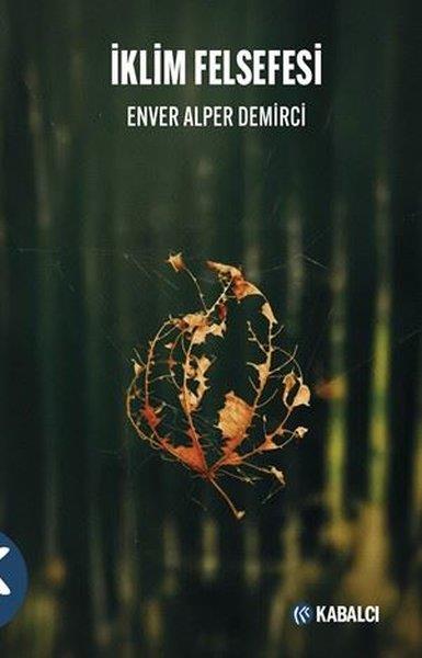 Enver Alper DemirciFelsefe Bilimiİklim Felsefesi