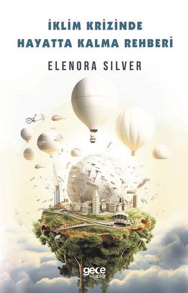 Elenora SilverBeliebte Wissenschaftsbücherİklim Krizinde Hayatta Kalma Rehberi